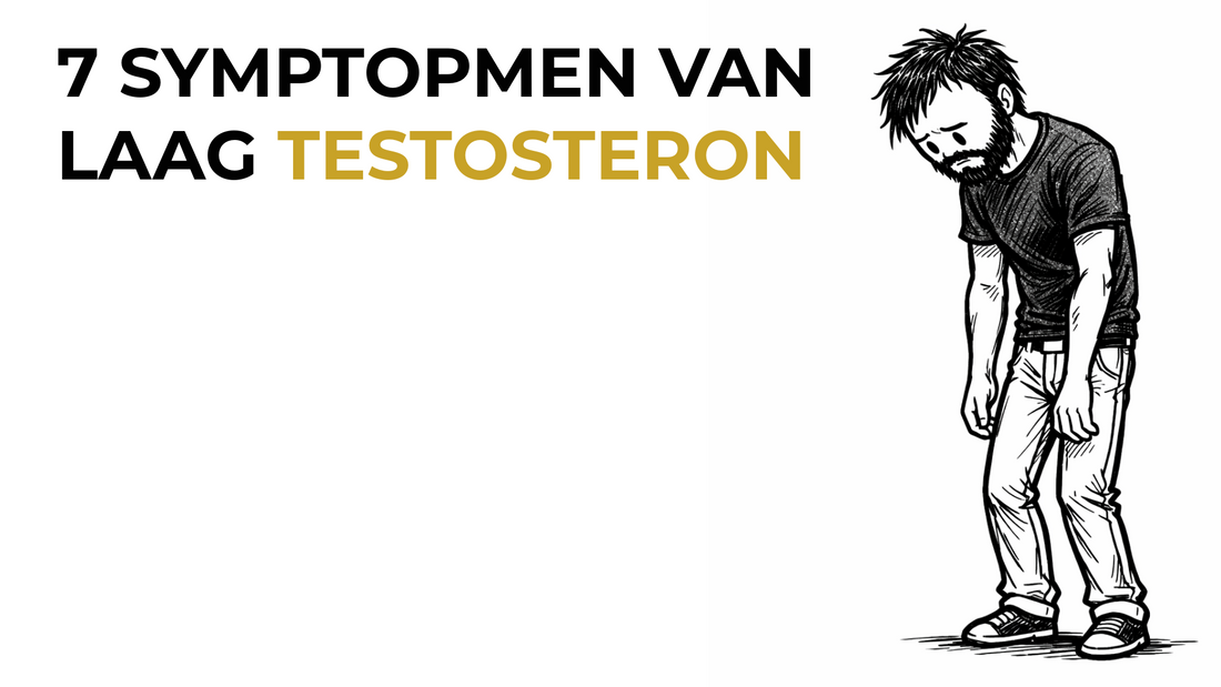 7 SYMPTOPMEN  VAN LAAG TESTOSTERON
